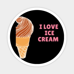 I love ice cream Magnet